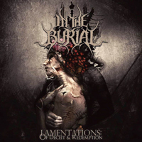 In The Burial - Lamentations: Of Deceit & Redemption