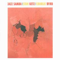 Stan Getz - Jazz Samba (Stan Getz with Charlie Byrd)