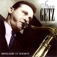 Stan Getz - The Sound (CD 4 - Moonlight In Vermont)