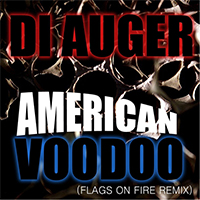 Di Auger - American Voodoo (Flags On Fire remix) (Single)