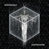 Disposable - Suffocator