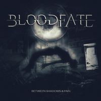 Bloodfate - Between Shadows & Pain