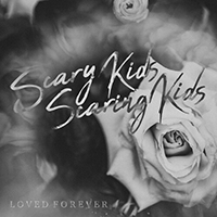 Scary Kids Scaring Kids - Loved Forever (Single)