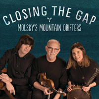 Molsky's Mountain Drifters - Closing The Gap