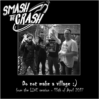 Smash the Crash - Do Not Make A Village