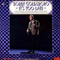 Goldsboro, Bobby - It's Too Late