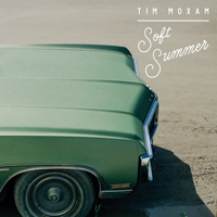 Moxam, Tim  - Soft Summer
