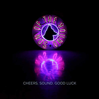 Son Of The Hound - Cheers, Sound, Good Luck