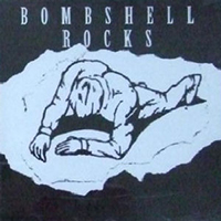 Bombshell Rocks - Whos the Real Bastard (EP)