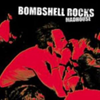 Bombshell Rocks - Madhouse (EP)