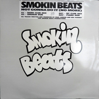 Smokin Beats - Not Gonna Do It (No More) [12'' Single]