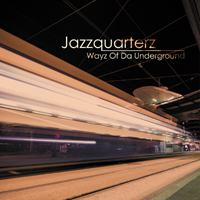Jazzquarterz - Wayz Of Da Underground