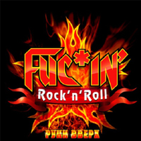   - Fuc*in' rock'n'roll