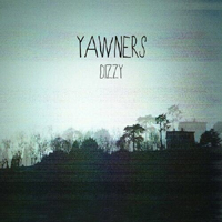 Yawners - Dizzy (EP)