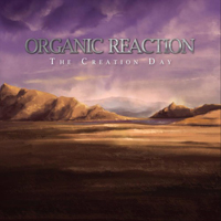 Organic Reaction - The Creation Day (EP)