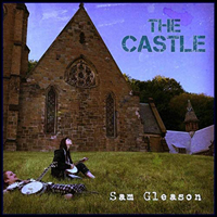Gleason, Sam - The Castle