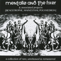 Mentallo And The Fixer - A Collection Of Rare, Unreleased & Remastered (CD 3): Nostalgia Deluxe 1