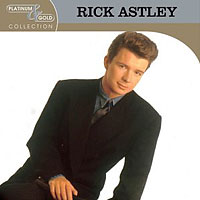 Rick Astley - Platinum & Gold Collection