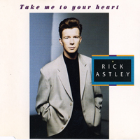 Rick Astley - Take Me To Your Heart (Single)