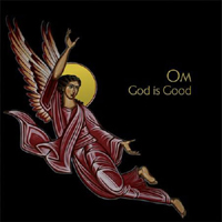 Om (USA) - God Is Good