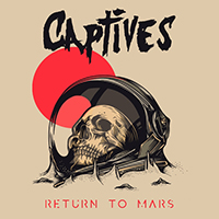 Captives (AUS) - Return To Mars