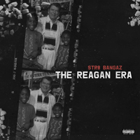 Str8 Bangaz - The Reagan Era
