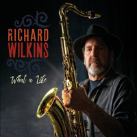 Wilkins, Richard - What A Life