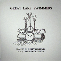 Great Lake Swimmers - Hands In Dirty Ground (Live Recordings) [12'' Single]