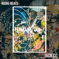 Noirebeats & Jack CC - Flavours, Vol. 1