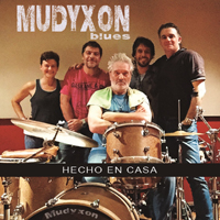 Mudyxon Blues - Hecho en Casa