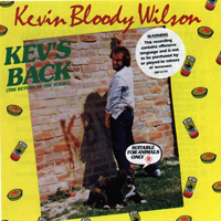 Kevin Bloody Wilson - Kev's Back (The Return of the Yobbo)