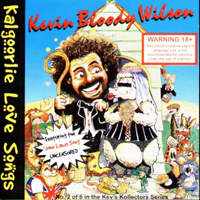 Kevin Bloody Wilson - Kalgoorlie Love Songs