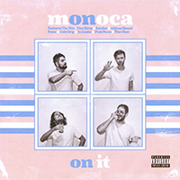 Monoca - On It
