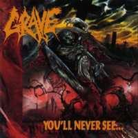 Grave (SWE) - You'll Never See