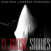 Jean-Marc Lederman - 13 Ghost Stories