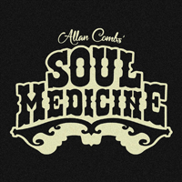 Allan Combs' Soul Medicine - Allan Combs' Soul Medicine