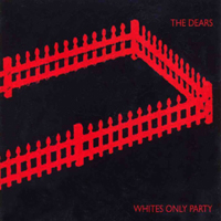 Dears - Whites Only Party (Single)