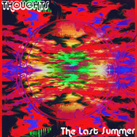Thoughts - The Last Summer