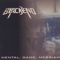 Blackend - Mental. Game. Messiah