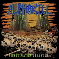 Alphakill - Unmitigated Disaster