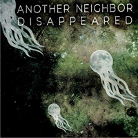 Another Neighbor Disappeared - Another Neighbor Disappeared