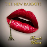 New Bardots - French Kisses