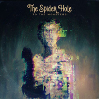 Spider Hole - To The Monsters