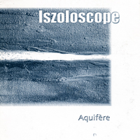 Iszoloscope - Aquifere