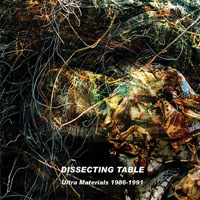 Dissecting Table - Ultra Materials 1986-1991 (CD 1)