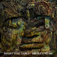 Dissecting Table - Broken Music