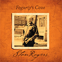 Rogers, Stan - Fogarty's Cove (Remastered 2013)