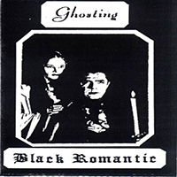 Ghosting - Black Romantic (2019 Re-Issue)