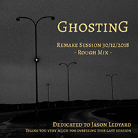 Ghosting - Remake Session 2018