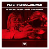 Herbolzheimer, Peter - Big Band Man (The MPS & Polydor Studio Recordings) [CD 3]